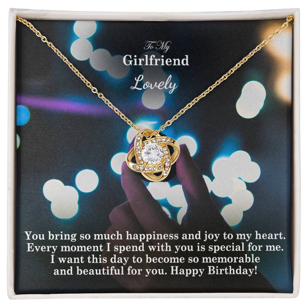 To My Girlfriend, You Bring So Much Happiness & Joy To My Heart - Happy Birthday - Love Knot Necklace - Gift for Girlfriend