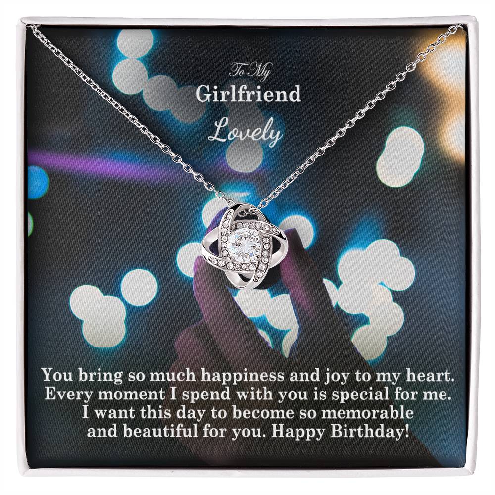 To My Girlfriend, You Bring So Much Happiness & Joy To My Heart - Happy Birthday - Love Knot Necklace - Gift for Girlfriend