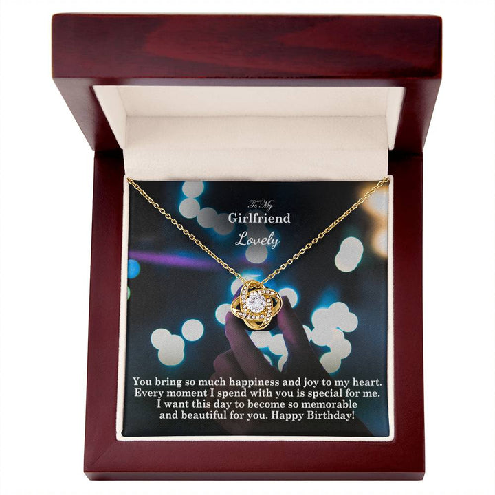 To My Girlfriend, You Bring So Much Happiness &amp; Joy To My Heart - Happy Birthday - Love Knot Necklace - Gift for Girlfriend