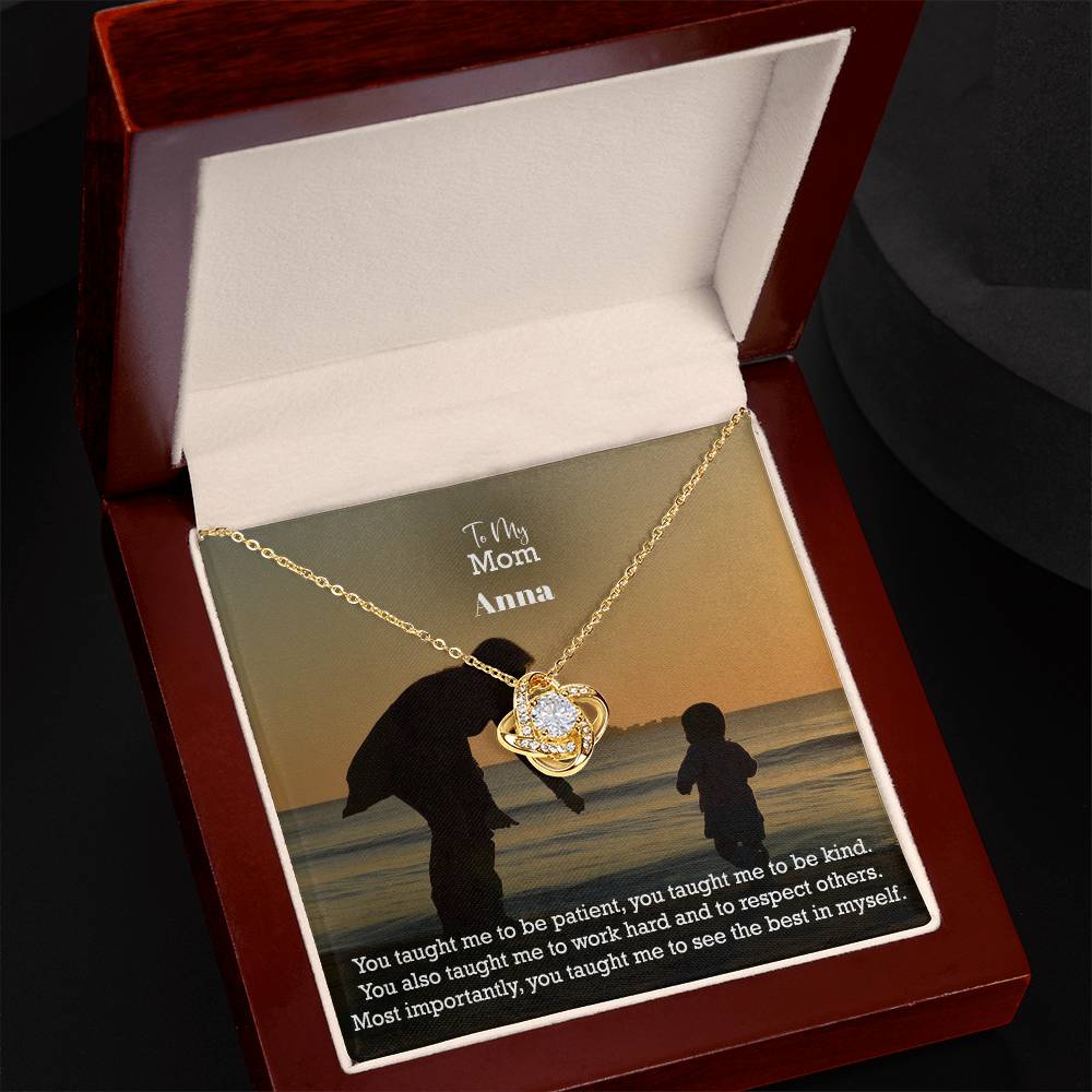 To My Mom, You Taught Me To Be Patient, You Taught Me To Be Kind - Love Knot Necklace - Gift for Mom