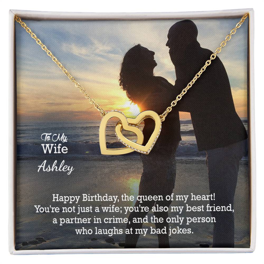 To My Wife, Happy Birthday, The Queen Of My Heart! - Interlocking Hearts Necklace - Gift for Wife