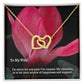 To My Wife, I'm Sorry For Any Pain I've Caused - Interlocking Hearts Necklace - Gift for Wife