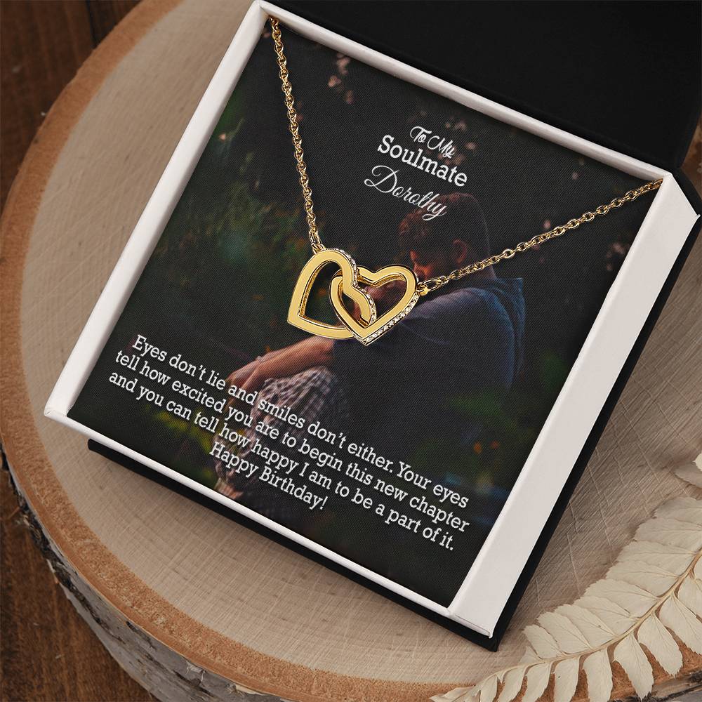 To My Soulmate, Your Eyes Tell How Excited You are To Begin This New Chapter &amp; You Can Tell How Happy I am To Be A Part Of It - Happy Birthday - Interlocking Hearts Necklace - Gift for Soulmate