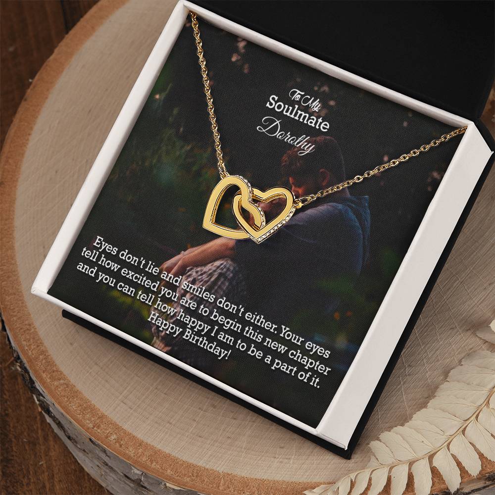 To My Soulmate, Your Eyes Tell How Excited You are To Begin This New Chapter & You Can Tell How Happy I am To Be A Part Of It - Happy Birthday - Interlocking Hearts Necklace - Gift for Soulmate