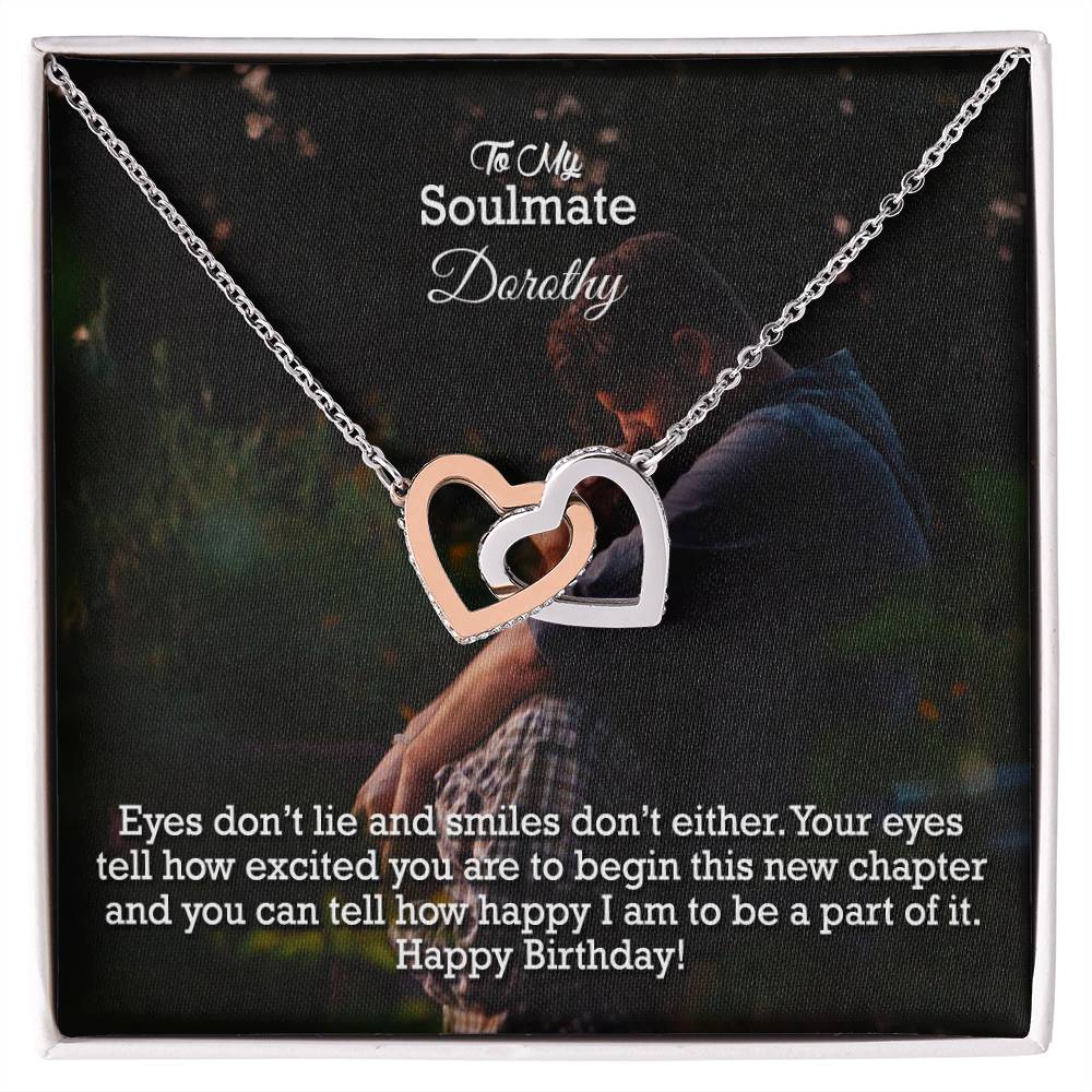 To My Soulmate, Your Eyes Tell How Excited You are To Begin This New Chapter &amp; You Can Tell How Happy I am To Be A Part Of It - Happy Birthday - Interlocking Hearts Necklace - Gift for Soulmate