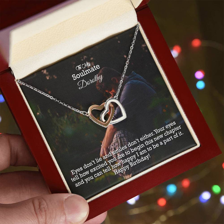 To My Soulmate, Your Eyes Tell How Excited You are To Begin This New Chapter &amp; You Can Tell How Happy I am To Be A Part Of It - Happy Birthday - Interlocking Hearts Necklace - Gift for Soulmate