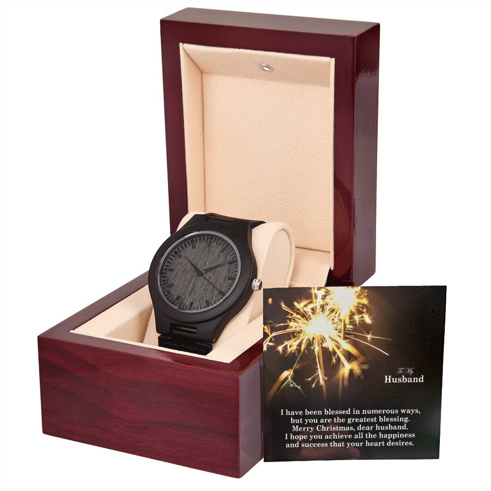 To My Husband, I Have Been Blessed In Numerous Ways, But You Are The Greatest Blessing – Merry Christmas – Wooden Watch with Message Card – Gift for Husband
