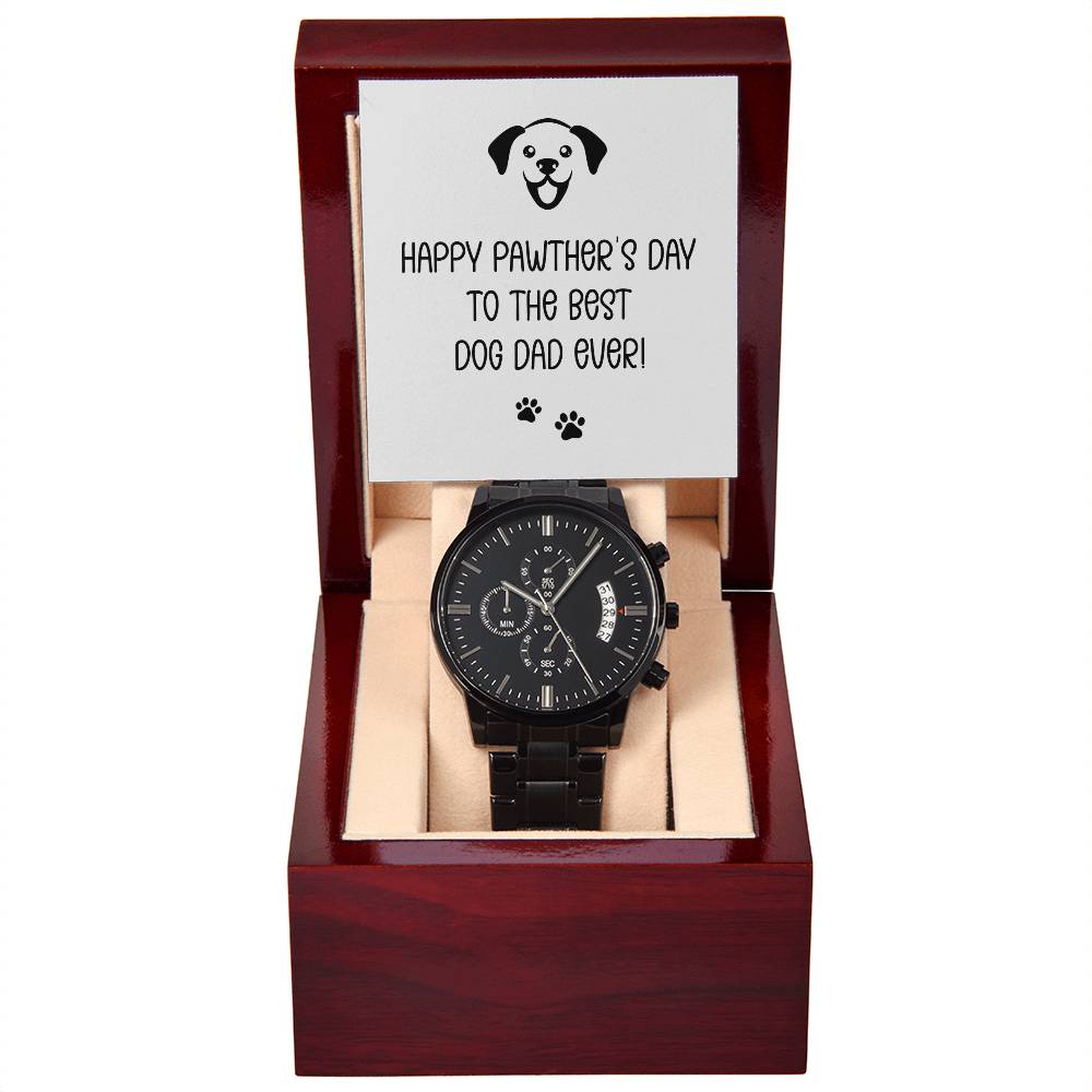 Happy Pawther's Day To The Best Dog Dad Ever! - Black Chronograph Watch + MC (NO ENGRAVING) - Gift for Dad