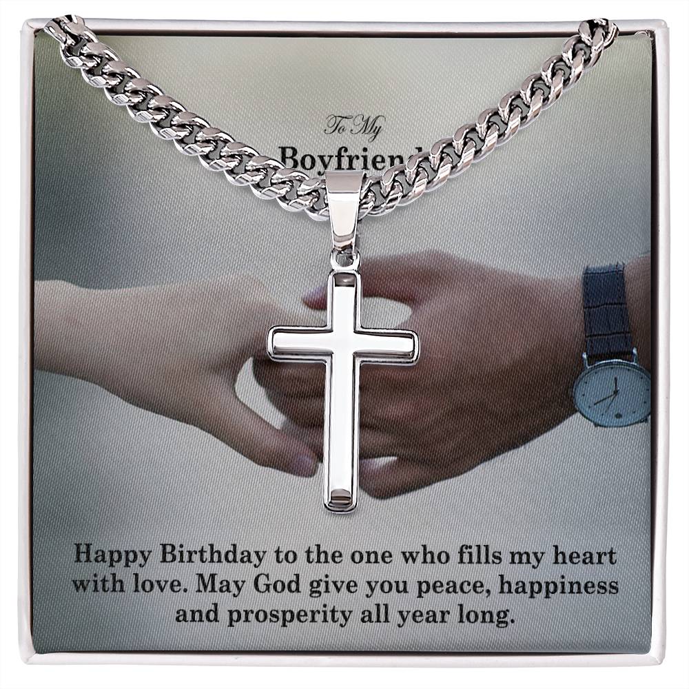 To My Boyfriend, Happy Birthday To The One Who Fills My Heart With Love - Cuban Chain with Artisan Cross Necklace - Gift for Boyfriend