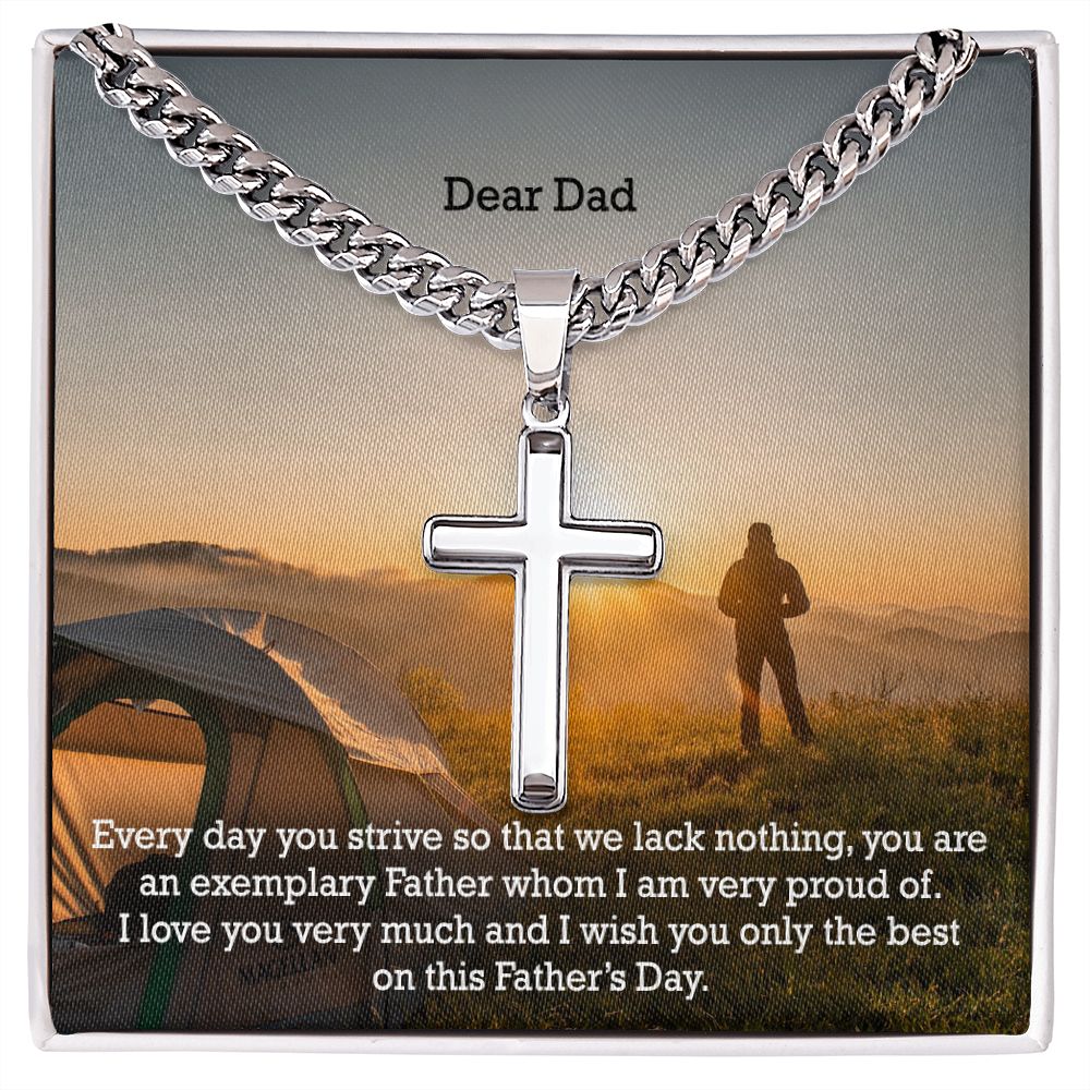 Dear Dad, Every day You Strive So That We Lack Nothing, You Are An Exemplary Father Whom I Am Very Proud Of - Happy Father's Day! - Cuban Chain with Artisan Cross Necklace - Gift for Dad