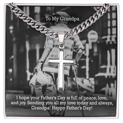 To My Grandpa, I Hope Your Father's Day Is Full Of Peace, Love, & Joy - Happy Father's Day - Cuban Chain with Artisan Cross Necklace - Gift for Grandpa