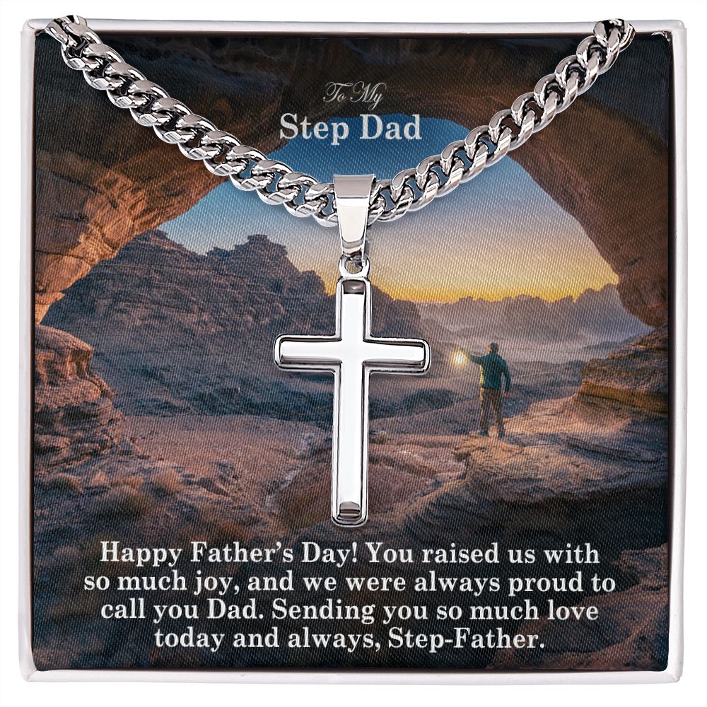 To My Step Dad, Happy Father's Day! - You Raised Us With So Much Joy, & We Were Always Proud To Call You Dad - Cuban Chain with Artisan Cross Necklace - Gift for Step Dad