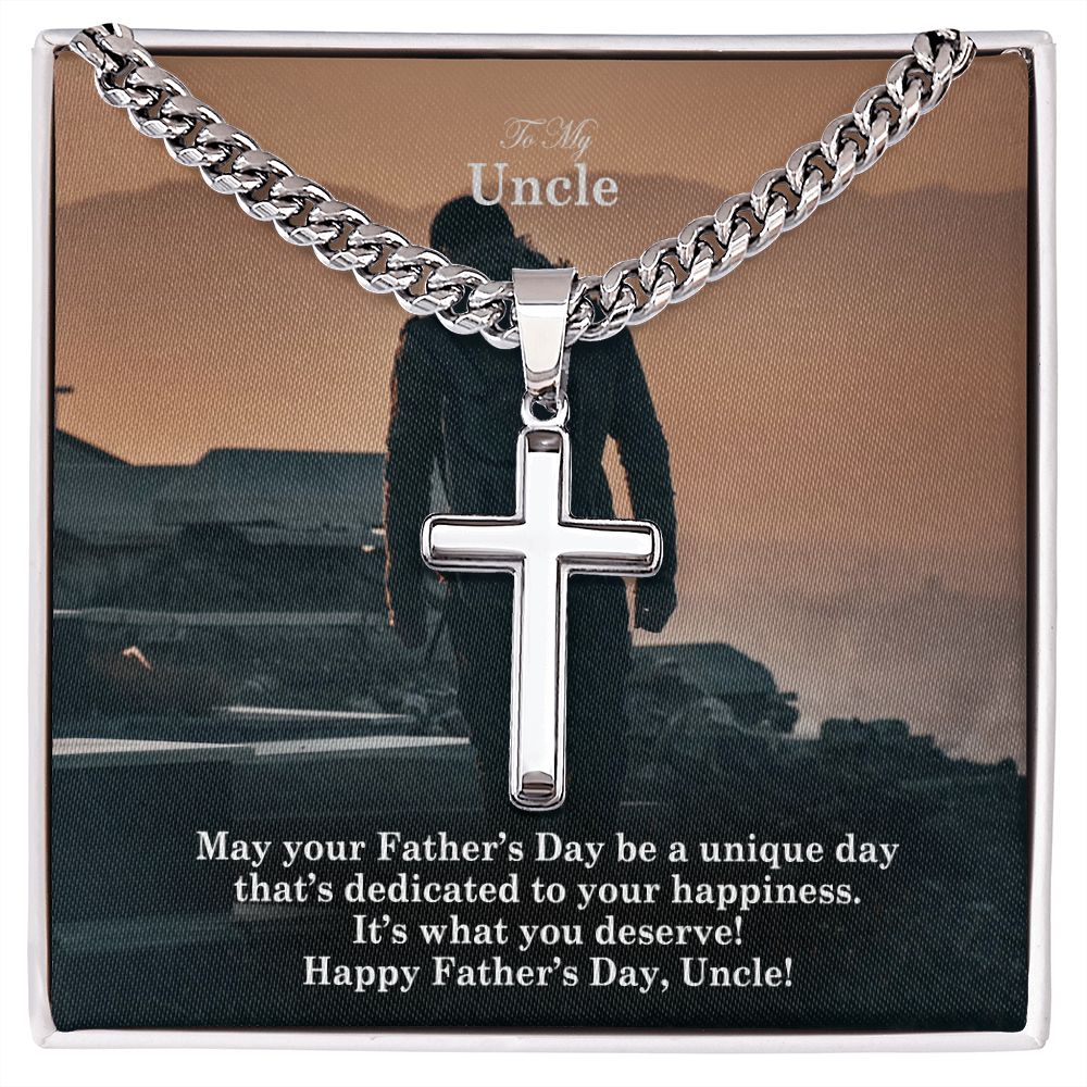 To My Uncle, May Your Father's Day Be A Unique Day That's Dedicated To Your Happiness - Happy Father's Day! - Cuban Chain with Artisan Cross Necklace - Gift for Uncle