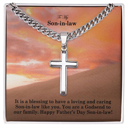 To My Son-in-law, It Is A Blessing To Have A Loving & Caring Son-in-law Like You - Happy Father's Day! - Cuban Chain with Artisan Cross Necklace - Gift for Son-in-law