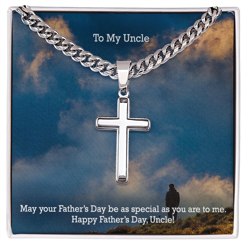 To My Uncle, May Your Father's Day Be As Special As You Are To Me - Happy Father's Day! - Cuban Chain with Artisan Cross Necklace - Gift for Uncle