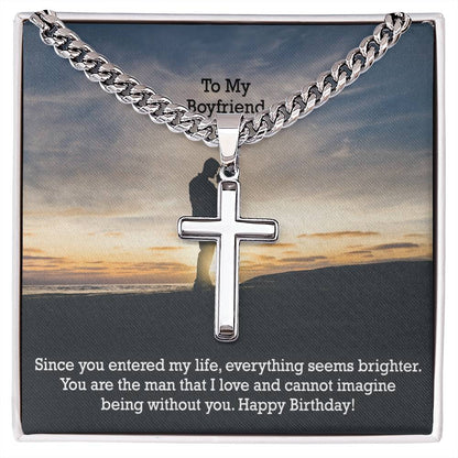 To My Boyfriend, You Are The Man That I Love & Cannot Imagine Being Without You - Happy Birthday - Cuban Chain with Artisan Cross Necklace - Gift for Boyfriend