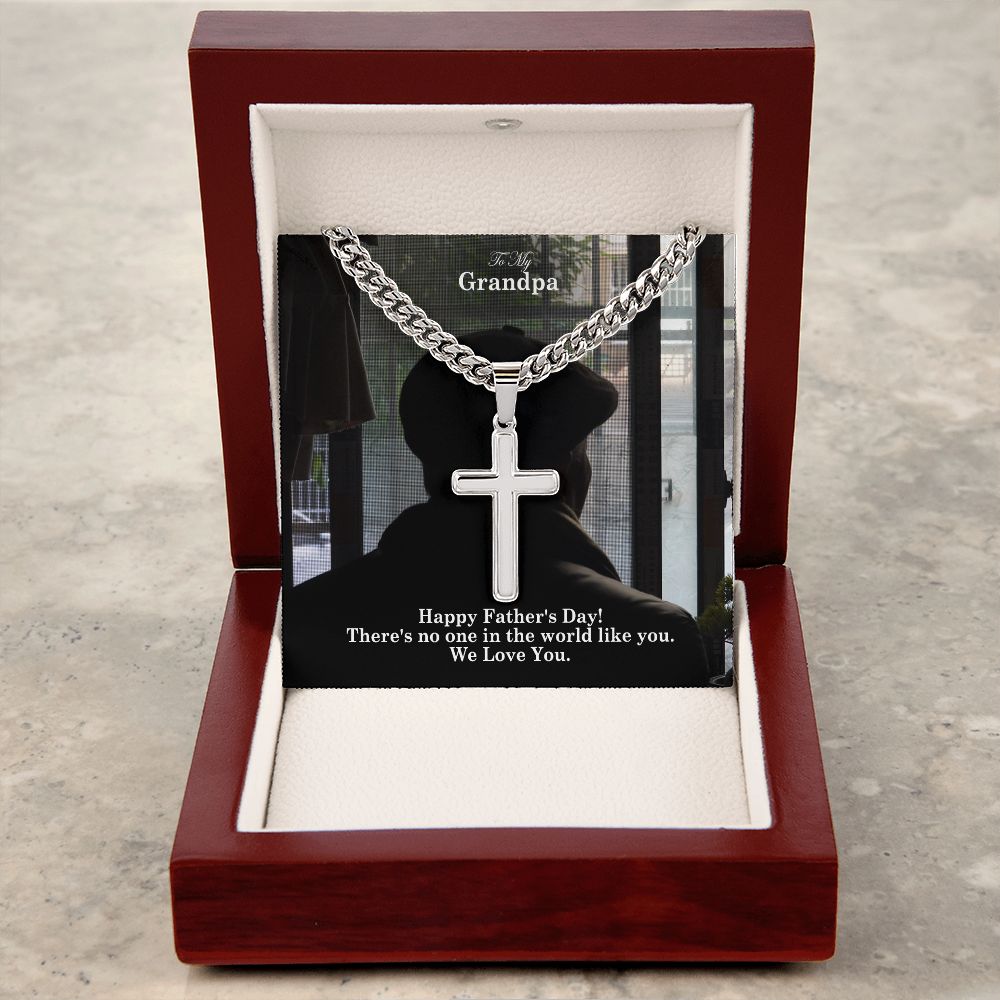 To My Grandpa, Happy Father's Day! - There's No One In The World Like You - Cuban Chain with Artisan Cross Necklace - Gift for Grandpa