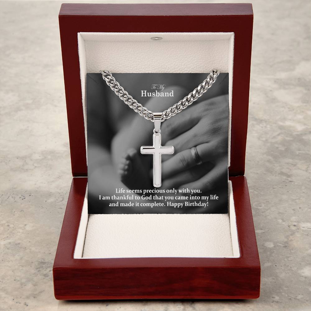 To My Husband, I Am Thankful To God That You Came Into My Life & Made It Complete - Happy Birthday - Cuban Chain with Artisan Cross Necklace - Gift for Husband