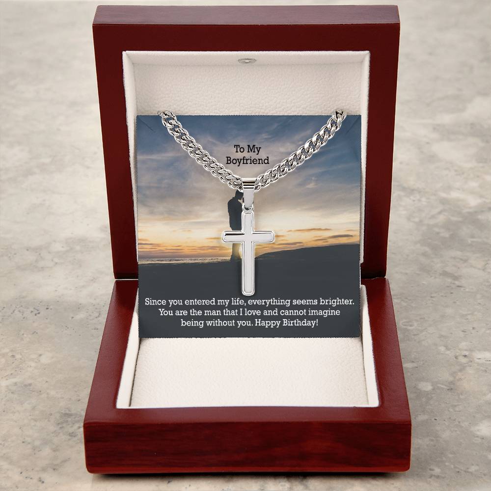 To My Boyfriend, You Are The Man That I Love &amp; Cannot Imagine Being Without You - Happy Birthday - Cuban Chain with Artisan Cross Necklace - Gift for Boyfriend