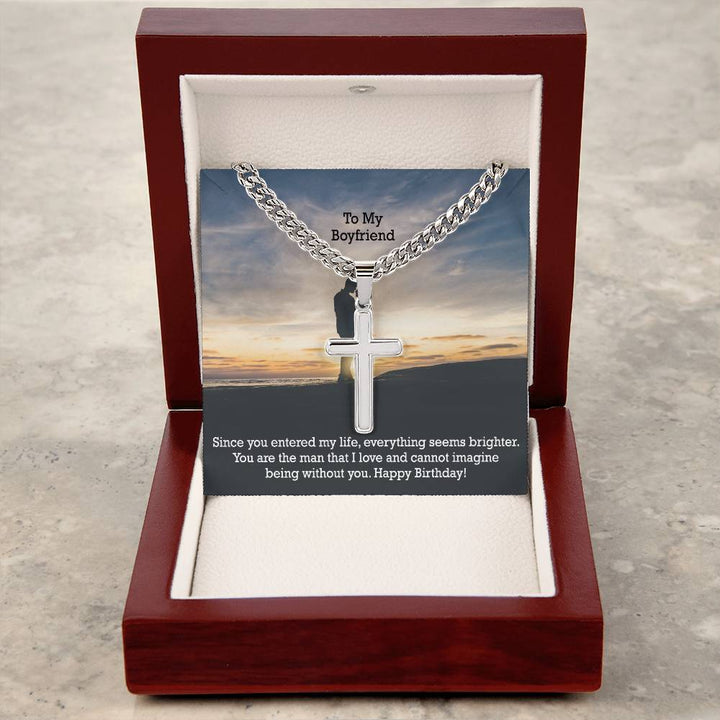 To My Boyfriend, You Are The Man That I Love &amp; Cannot Imagine Being Without You - Happy Birthday - Cuban Chain with Artisan Cross Necklace - Gift for Boyfriend