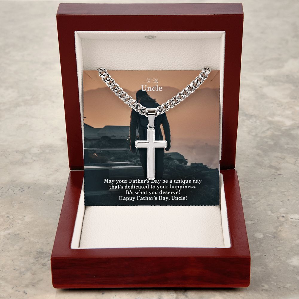 To My Uncle, May Your Father's Day Be A Unique Day That's Dedicated To Your Happiness - Happy Father's Day! - Cuban Chain with Artisan Cross Necklace - Gift for Uncle