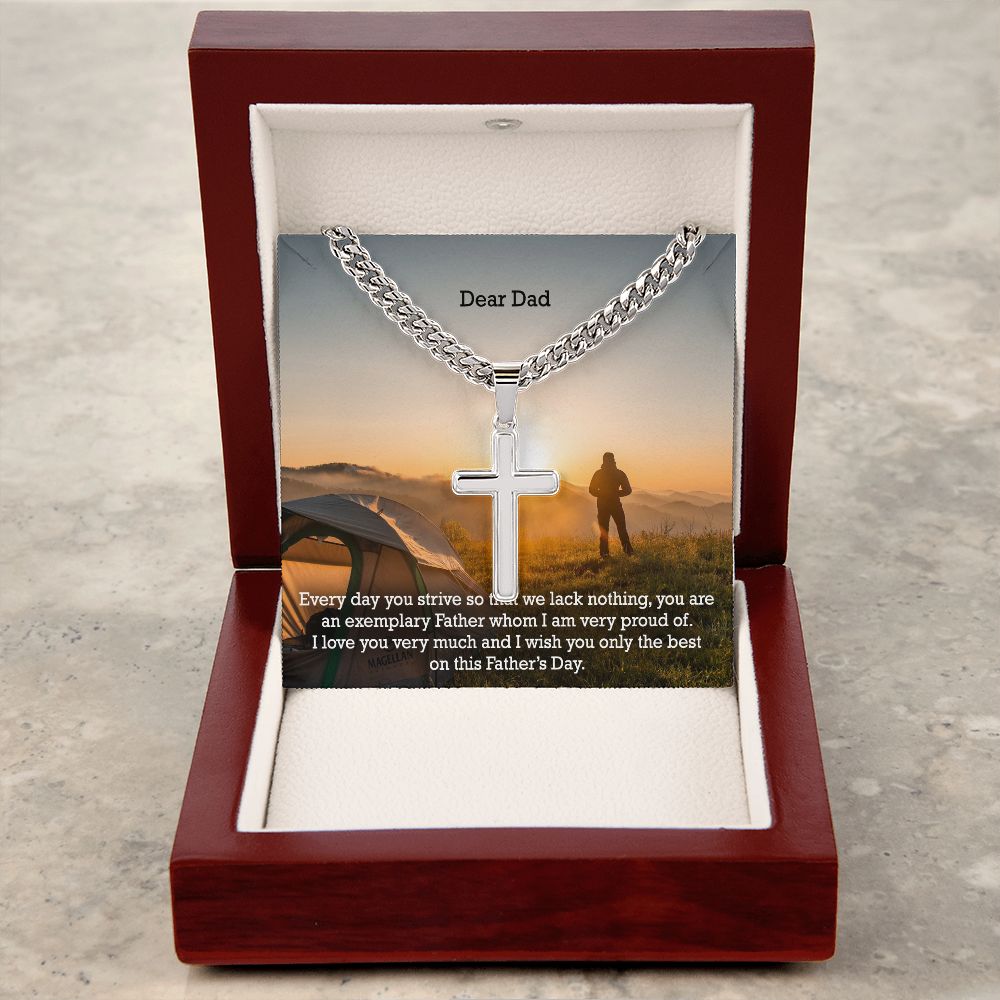 Dear Dad, Every day You Strive So That We Lack Nothing, You Are An Exemplary Father Whom I Am Very Proud Of - Happy Father's Day! - Cuban Chain with Artisan Cross Necklace - Gift for Dad