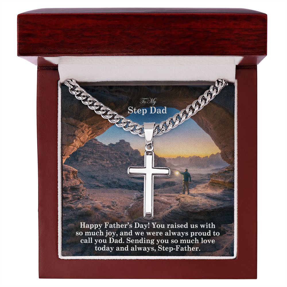 To My Step Dad, Happy Father's Day! - You Raised Us With So Much Joy, & We Were Always Proud To Call You Dad - Cuban Chain with Artisan Cross Necklace - Gift for Step Dad