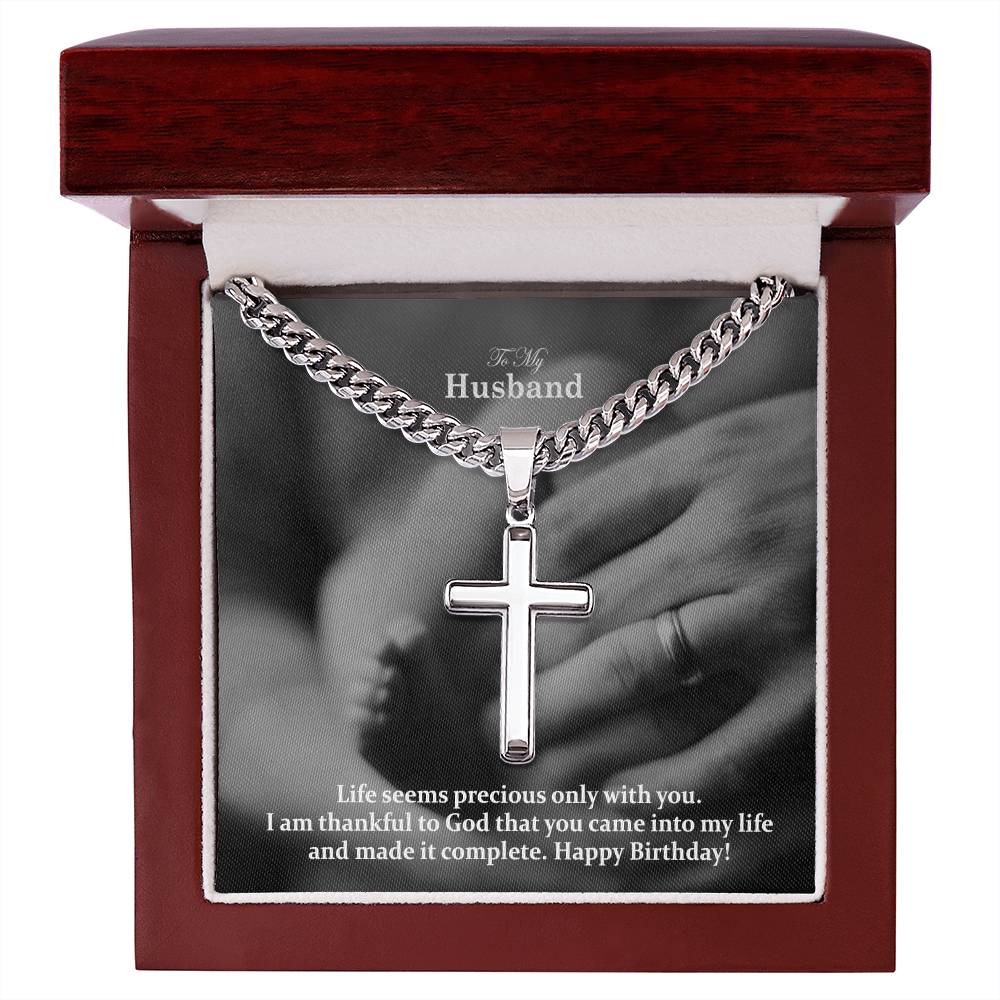 To My Husband, I Am Thankful To God That You Came Into My Life & Made It Complete - Happy Birthday - Cuban Chain with Artisan Cross Necklace - Gift for Husband