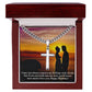 To My Boyfriend, I May Not Always Express My Feelings With Words, But If You Just Look Into My Eyes, You'll Know How Much I Love You - Happy Birthday - Cuban Chain with Artisan Cross Necklace - Gift for Boyfriend