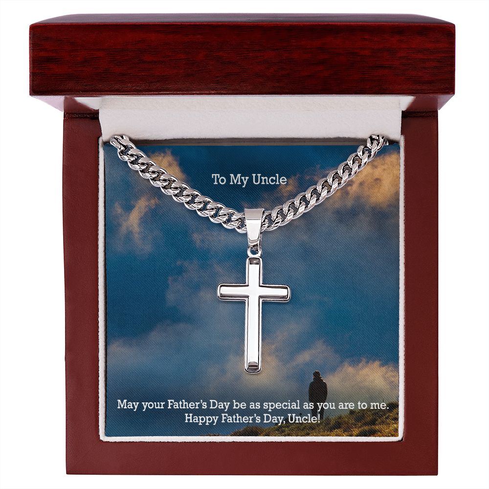 To My Uncle, May Your Father's Day Be As Special As You Are To Me - Happy Father's Day! - Cuban Chain with Artisan Cross Necklace - Gift for Uncle