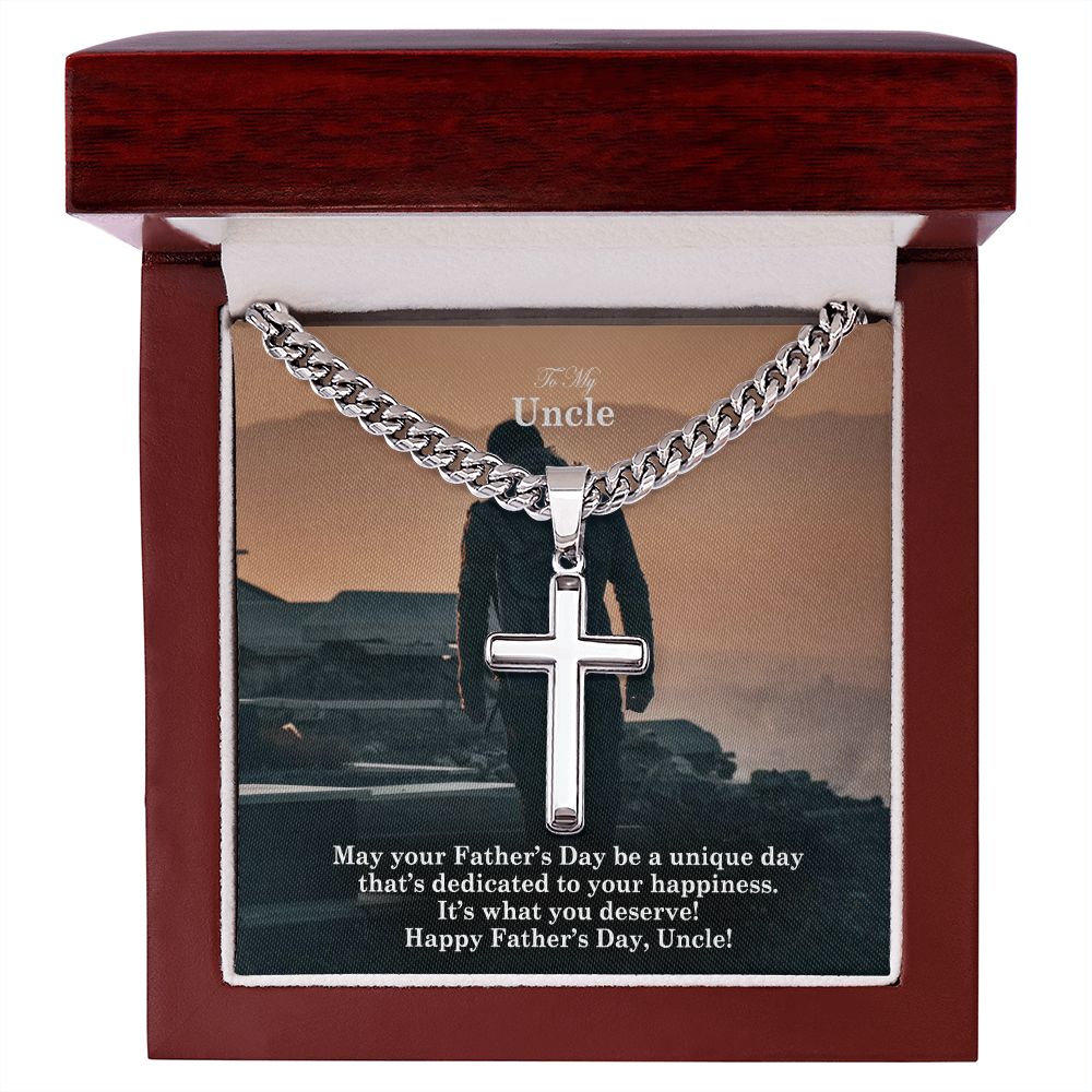 To My Uncle, May Your Father's Day Be A Unique Day That's Dedicated To Your Happiness - Happy Father's Day! - Cuban Chain with Artisan Cross Necklace - Gift for Uncle