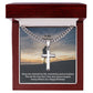 To My Boyfriend, You Are The Man That I Love & Cannot Imagine Being Without You - Happy Birthday - Cuban Chain with Artisan Cross Necklace - Gift for Boyfriend