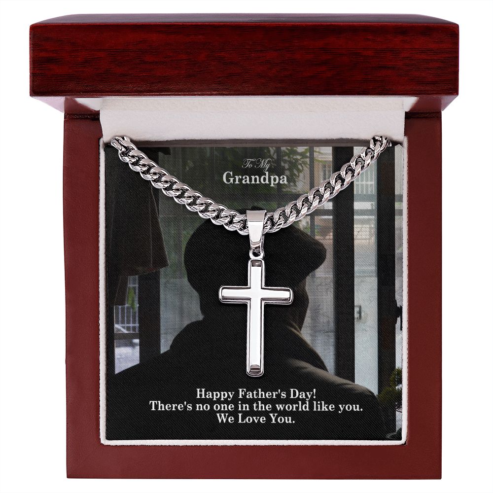 To My Grandpa, Happy Father's Day! - There's No One In The World Like You - Cuban Chain with Artisan Cross Necklace - Gift for Grandpa