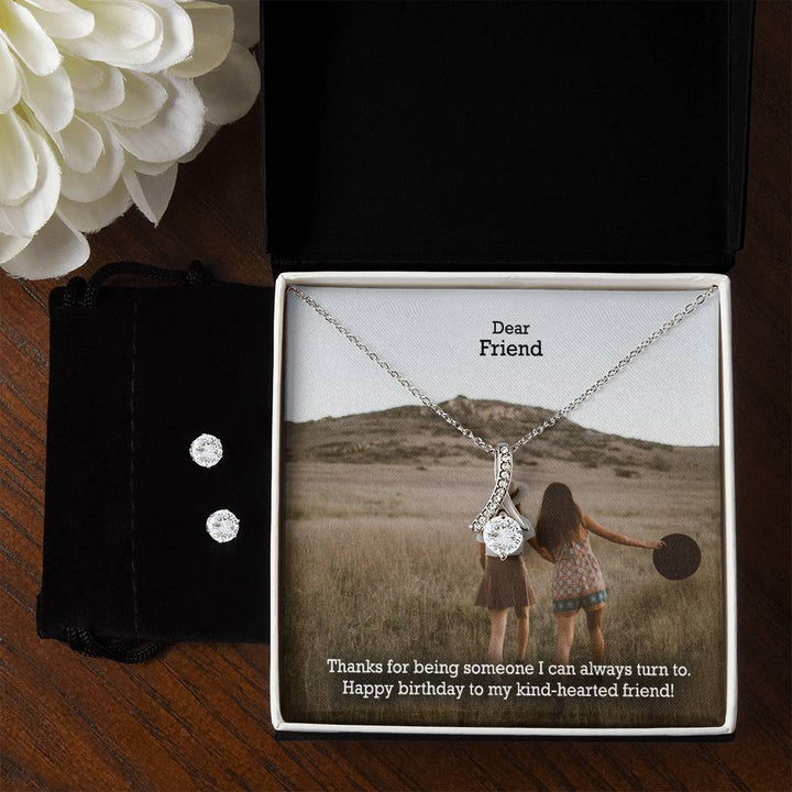 Dear Friend, Thanks For Being Someone I Can Always Turn To - Happy Birthday - Alluring Beauty Necklace &amp; Clear CZ Earrings – Gift for Friend