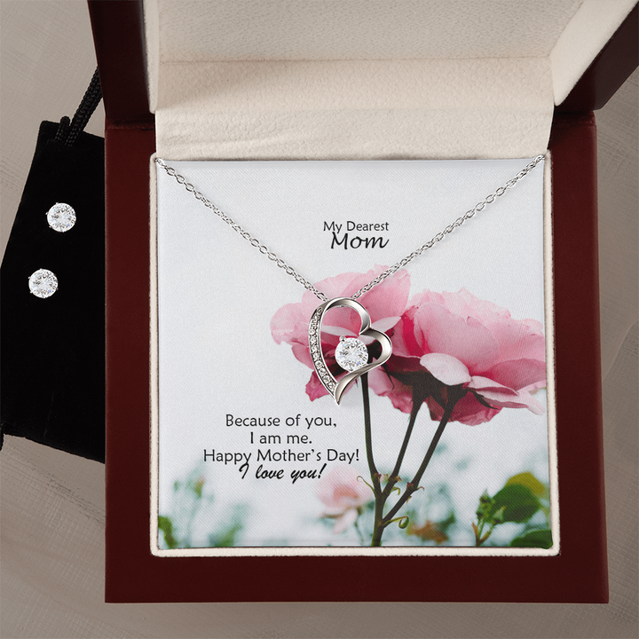 My Dearest Mom, Because Of You, I Am Me - Happy Mother&
