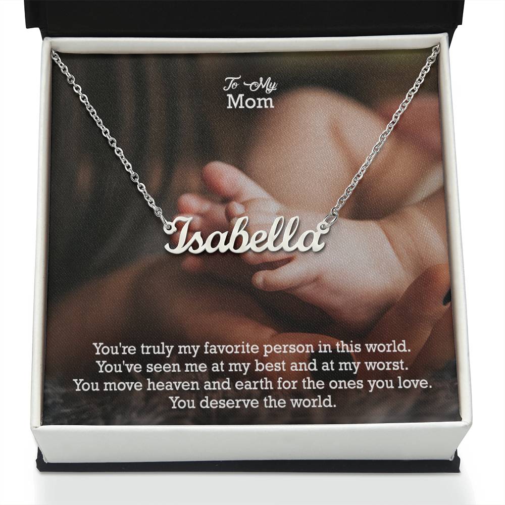 To My Mom, You're Truly My Favorite Person In The World - Custom Name Necklace with Message Card - Gift for Mom