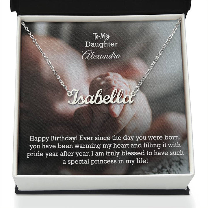 To My Daughter, Happy Birthday - Ever Since The Day You Were Born, You Have Been Warming My Heart &amp; Filling It With Pride Year After Year - Custom Name Necklace with Message Card - Gift for Daughter