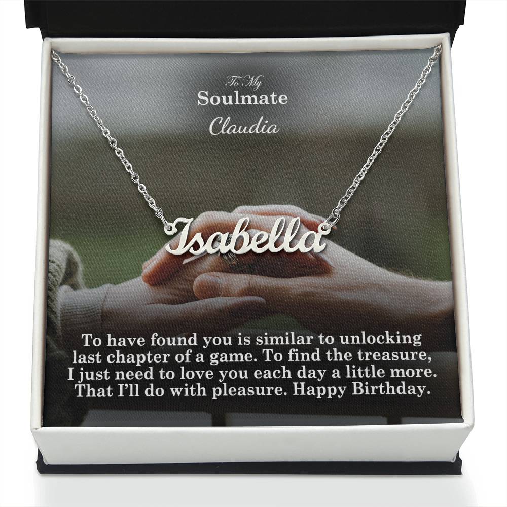 To My Soulmate, To Find The Treasure, I Just Need To Love You Each Day A Little More - Happy Birthday - Custom Name Necklace with Message Card - Gift for Soulmate