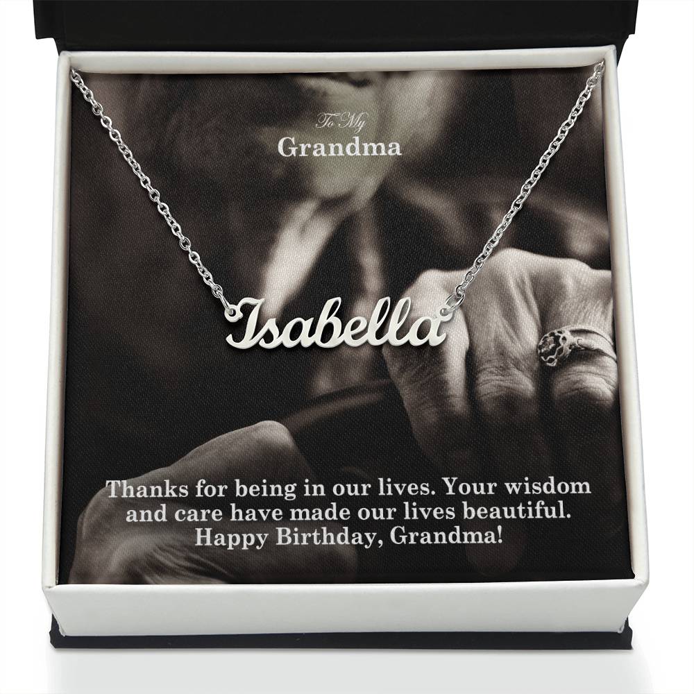 To My Grandma, Your Wisdom & Care Have Made Our Lives Beautiful - Happy Birthday - Custom Name Necklace with Message Card - Gift for Grandma