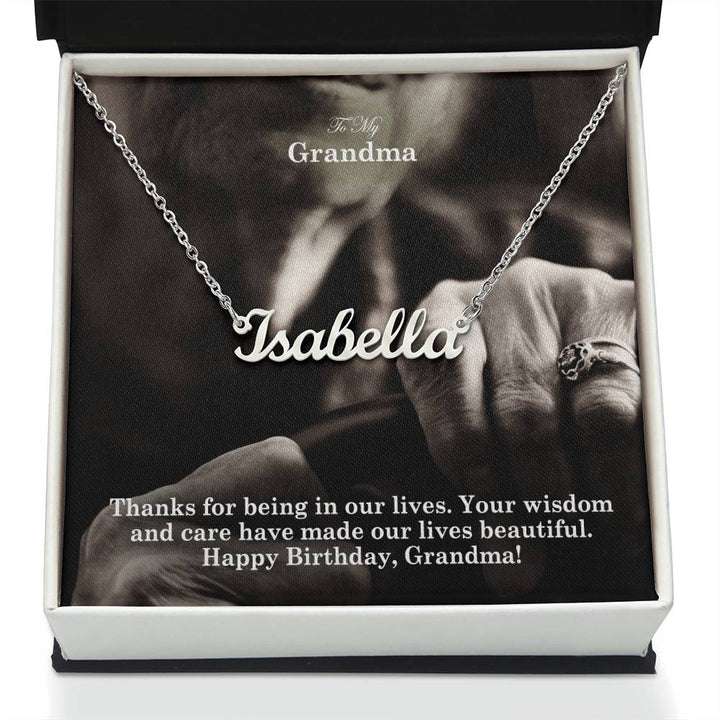 To My Grandma, Your Wisdom &amp; Care Have Made Our Lives Beautiful - Happy Birthday - Custom Name Necklace with Message Card - Gift for Grandma
