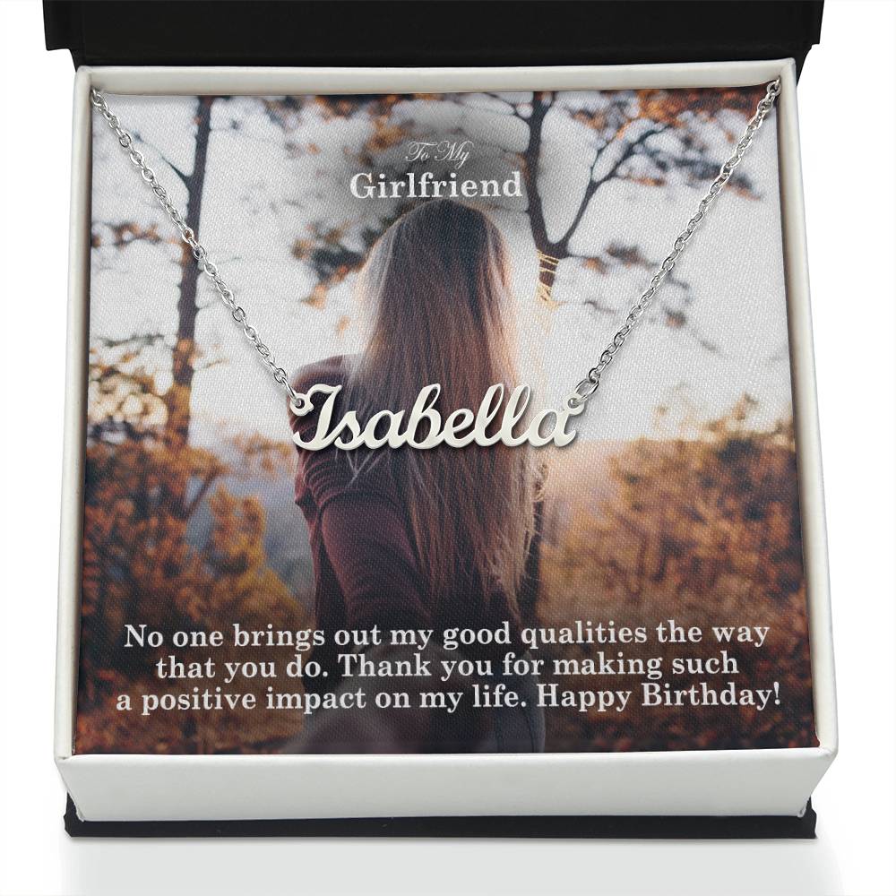 To My Girlfriend, Thank You For Making Such A Positive Impact On My Life - Happy Birthday - Custom Name Necklace with Message Card - Gift for Girlfriend