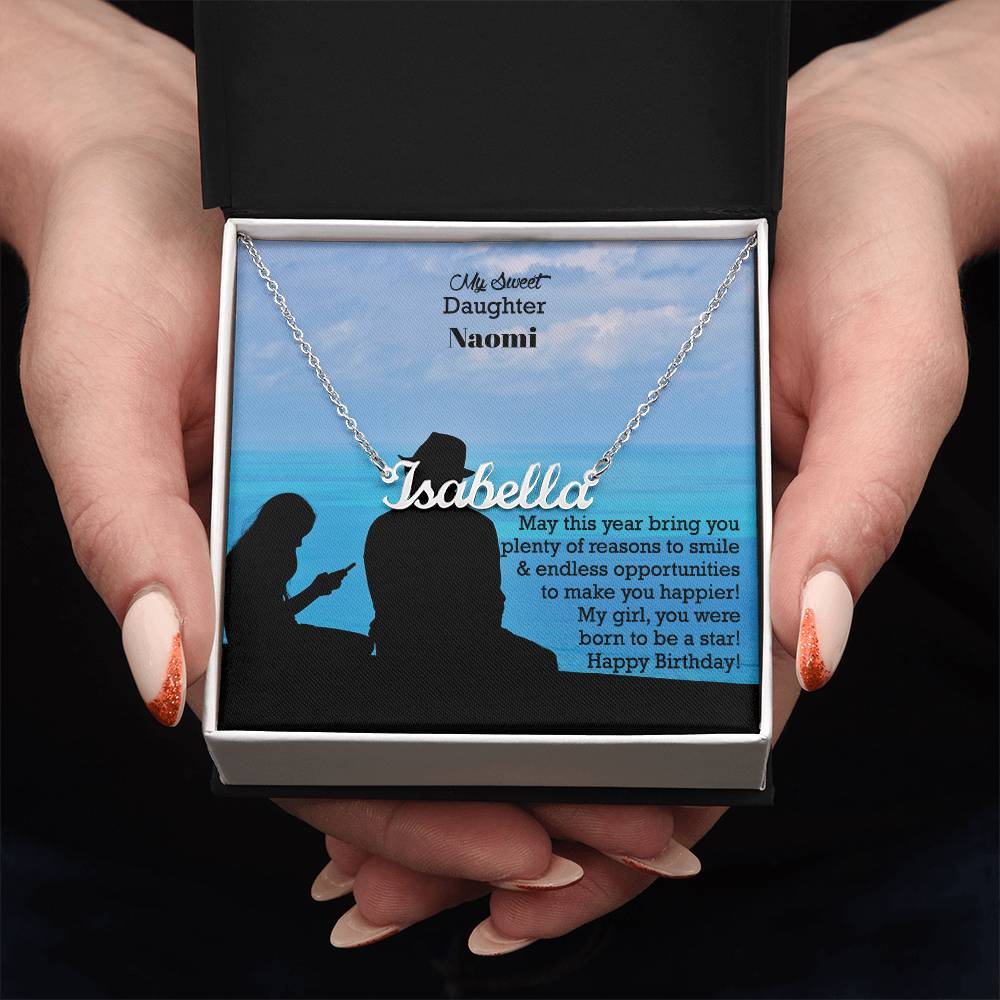 My Sweet Daughter, May This Year Bring You Plenty Of Reasons To Smile &amp; Endless Opportunities To Make You Happier - Happy Birthday - Custom Name Necklace with Message Card - Gift for Daughter