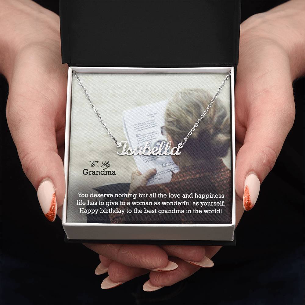 To My Grandma, You Deserve Nothing But All The Love &amp; Happiness Life Has To Give To A Woman As Wonderful As Yourself - Happy Birthday - Custom Name Necklace with Message Card - Gift for Grandma