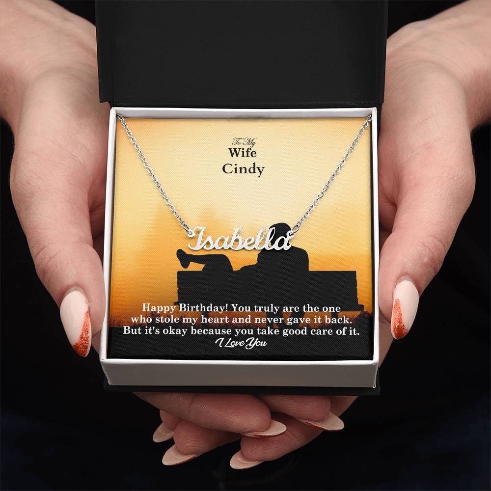 To My Wife, Happy Birthday! - You Truly Are The One Who Stole My Heart & Never Gave It Back - Custom Name Necklace with Message Card - Gift for Wife