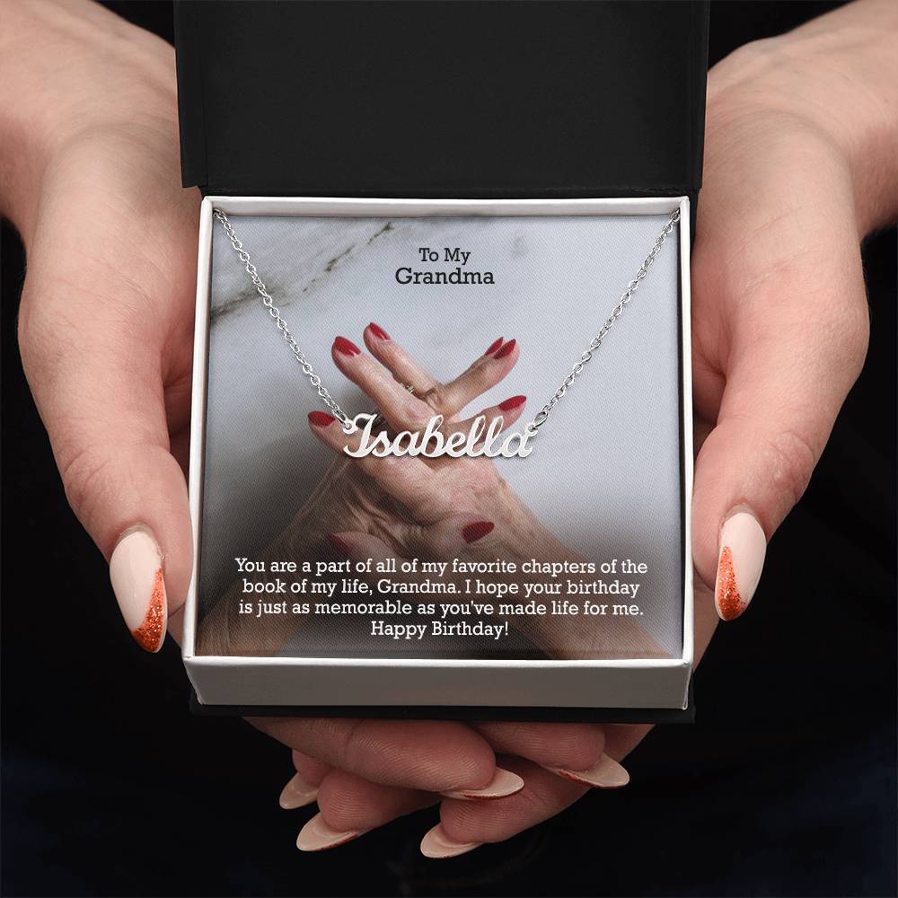 To My Grandma, You Are A Part Of All Of My Favorite Chapters Of The Book Of My Life - Happy Birthday - Custom Name Necklace with Message Card - Gift for Grandma