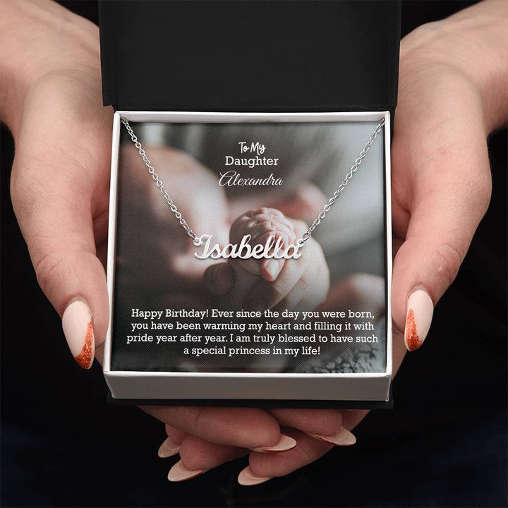 To My Daughter, Happy Birthday - Ever Since The Day You Were Born, You Have Been Warming My Heart &amp; Filling It With Pride Year After Year - Custom Name Necklace with Message Card - Gift for Daughter
