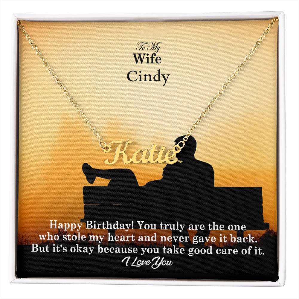 To My Wife, Happy Birthday! - You Truly Are The One Who Stole My Heart & Never Gave It Back - Custom Name Necklace with Message Card - Gift for Wife