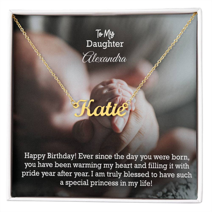 To My Daughter, Happy Birthday - Ever Since The Day You Were Born, You Have Been Warming My Heart &amp; Filling It With Pride Year After Year - Custom Name Necklace with Message Card - Gift for Daughter