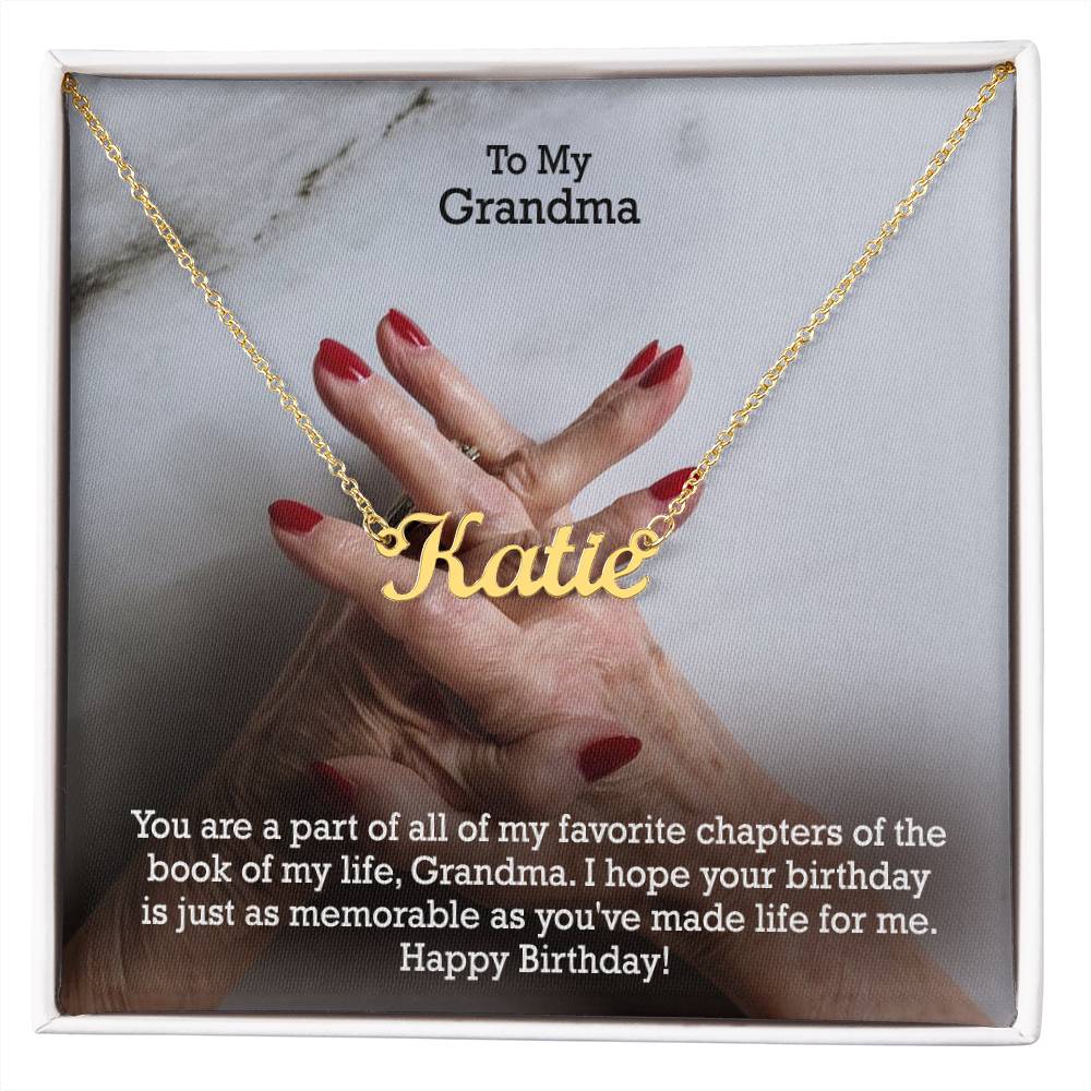 To My Grandma, You Are A Part Of All Of My Favorite Chapters Of The Book Of My Life - Happy Birthday - Custom Name Necklace with Message Card - Gift for Grandma