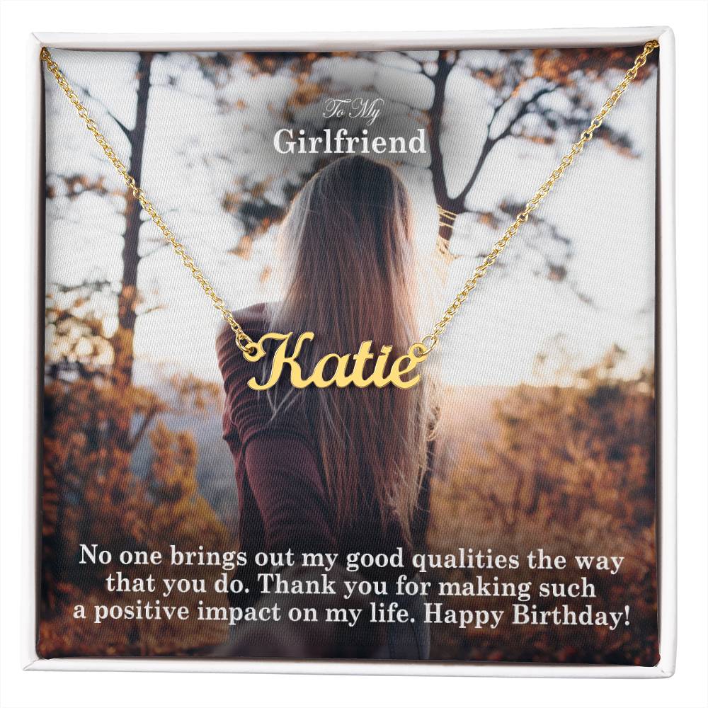 To My Girlfriend, Thank You For Making Such A Positive Impact On My Life - Happy Birthday - Custom Name Necklace with Message Card - Gift for Girlfriend